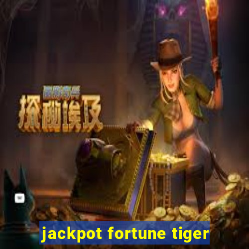 jackpot fortune tiger